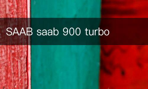 SAAB saab 900 turbo